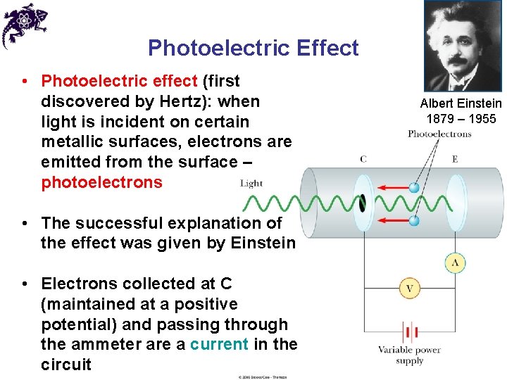 Photoelectric Effect • Photoelectric effect (first discovered by Hertz): when light is incident on