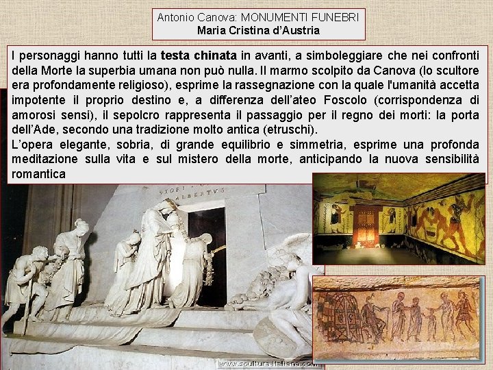 Antonio Canova: MONUMENTI FUNEBRI Maria Cristina d’Austria I personaggi hanno tutti la testa chinata