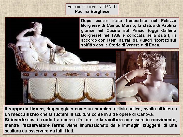 Antonio Canova: RITRATTI Paolina Borghese Dopo essere stata trasportata nel Palazzo Borghese di Campo