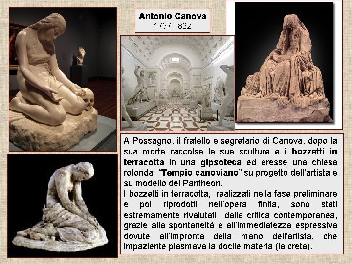 Antonio Canova 1757 -1822 A Possagno, il fratello e segretario di Canova, dopo la