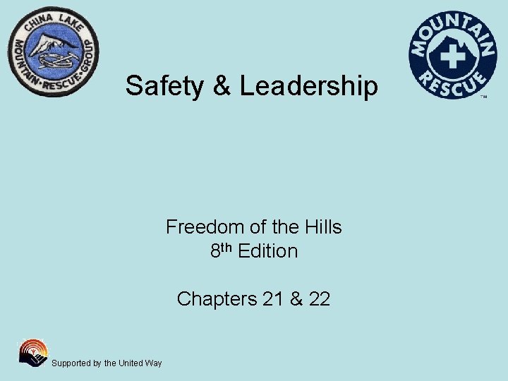 Safety & Leadership Freedom of the Hills 8 th Edition Chapters 21 & 22