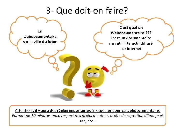 3 - Que doit-on faire? Un webdocumentaire sur la ville du futur C’est quoi