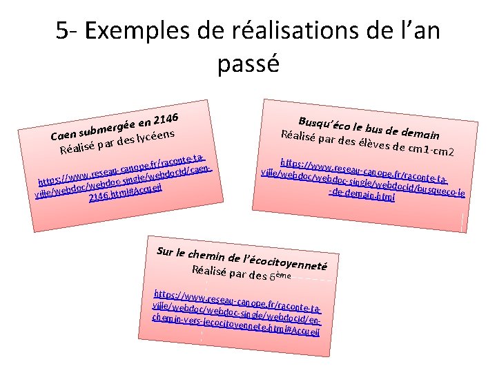 5 - Exemples de réalisations de l’an passé en 2146 e é g r