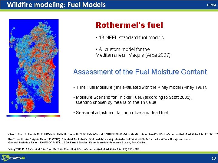 Wildfire modeling: Fuel Models CRS 4 Rothermel's fuel • 13 NFFL standard fuel models