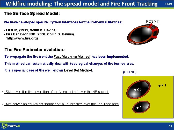 Wildfire modeling: The spread model and Fire Front Tracking CRS 4 The Surface Spread