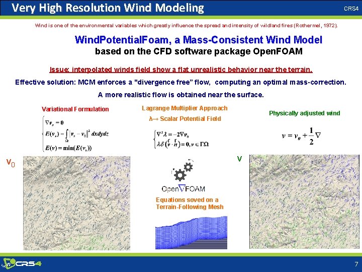 Very High Resolution Wind Modeling CRS 4 Wind is one of the environmental variables