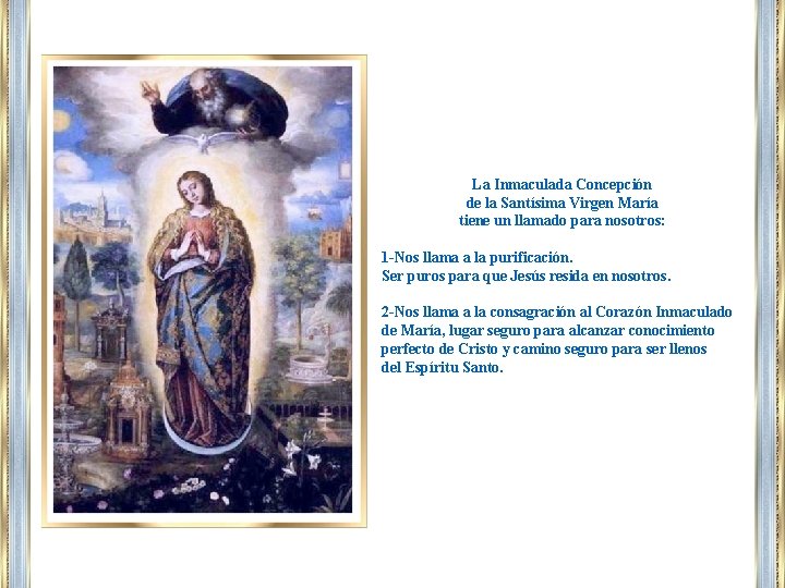 La Inmaculada Concepción de la Santísima Virgen María tiene un llamado para nosotros: 1