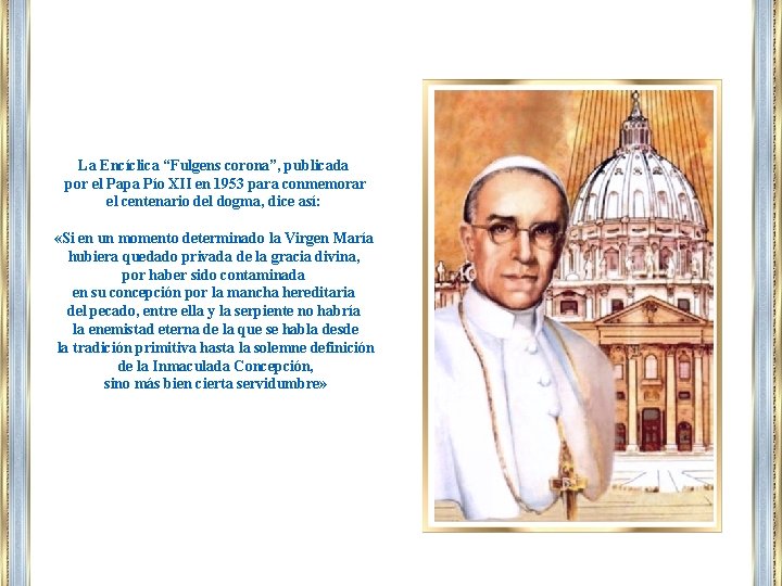 La Encíclica “Fulgens corona”, publicada por el Papa Pío XII en 1953 para conmemorar
