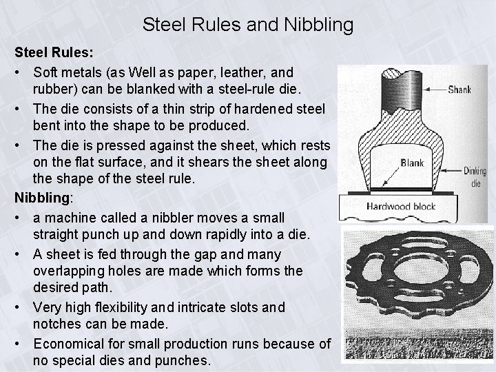 Steel Rules and Nibbling Steel Rules: • Soft metals (as Well as paper, leather,