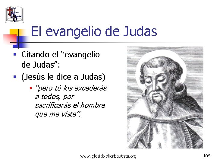 El evangelio de Judas § Citando el “evangelio de Judas”: § (Jesús le dice