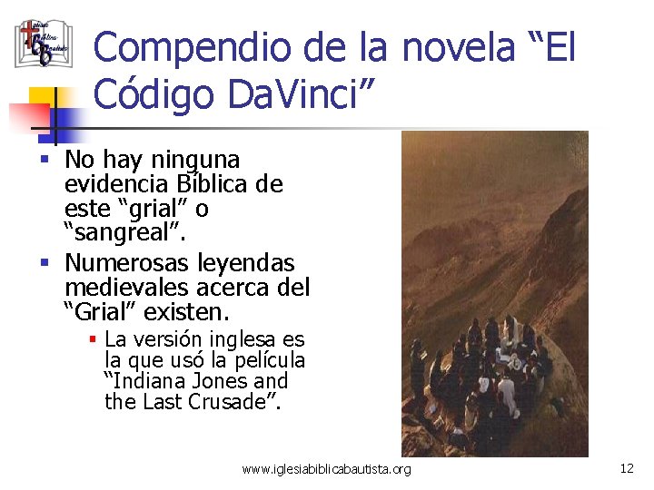 Compendio de la novela “El Código Da. Vinci” § No hay ninguna evidencia Bíblica