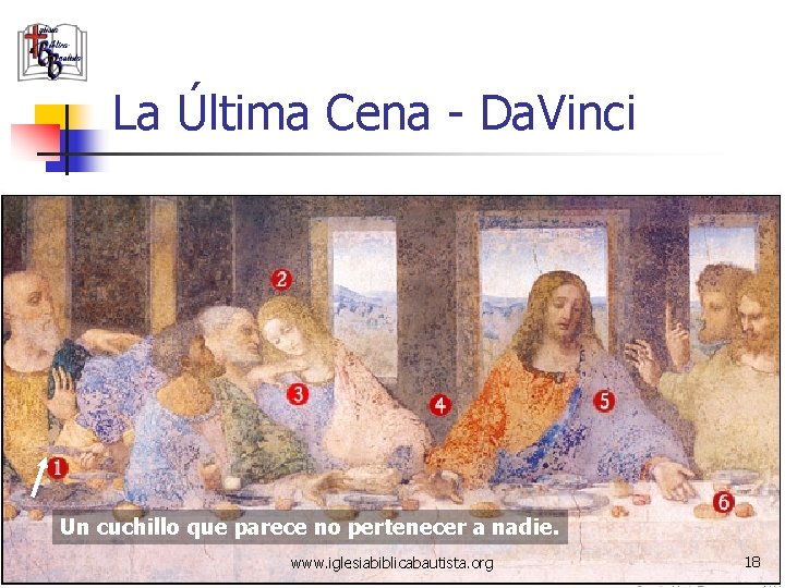 La Última Cena - Da. Vinci Un cuchillo que parece no pertenecer a nadie.