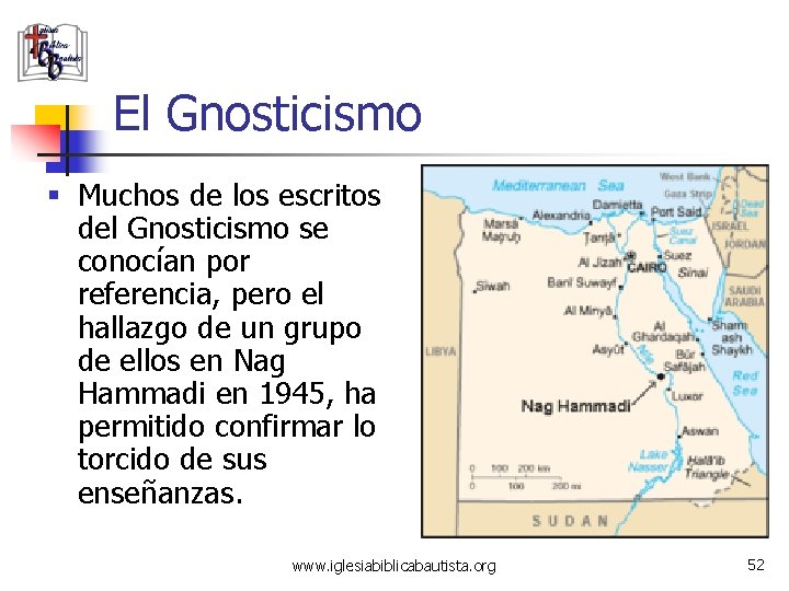 El Gnosticismo § Muchos de los escritos del Gnosticismo se conocían por referencia, pero