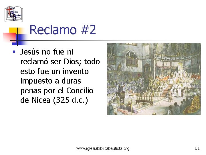 Reclamo #2 § Jesús no fue ni reclamó ser Dios; todo esto fue un