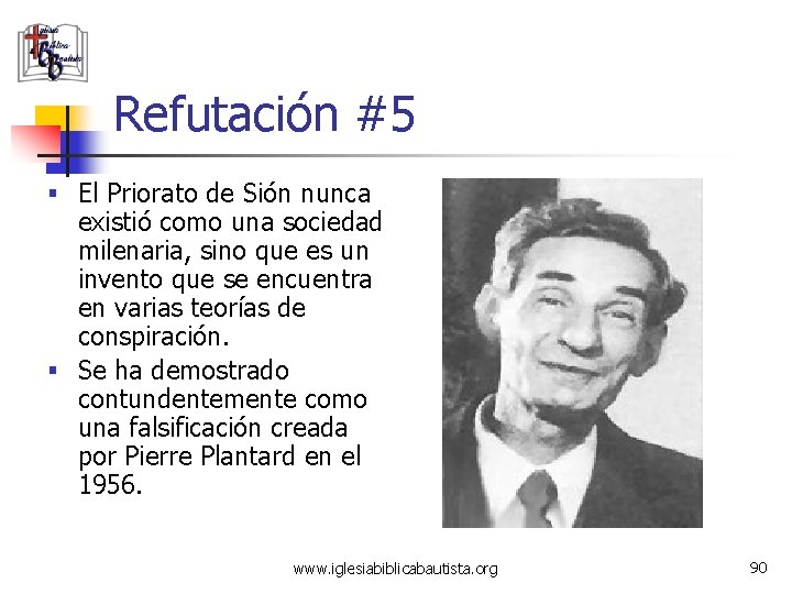 Refutación #5 § El Priorato de Sión nunca existió como una sociedad milenaria, sino