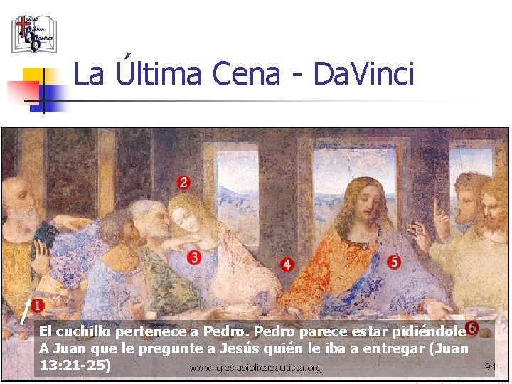 La Última Cena - Da. Vinci El cuchillo pertenece a Pedro parece estar pidiéndole