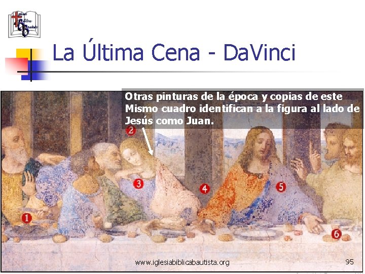 La Última Cena - Da. Vinci Otras pinturas de la época y copias de