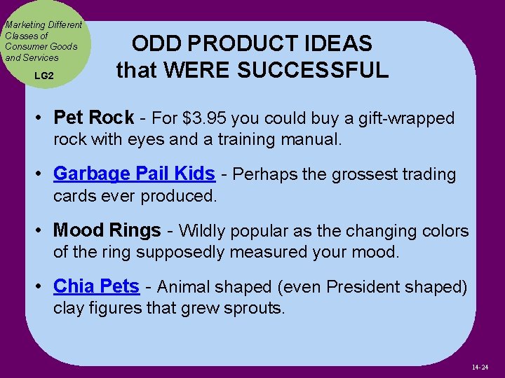 Marketing Different Classes of Consumer Goods and Services LG 2 ODD PRODUCT IDEAS that