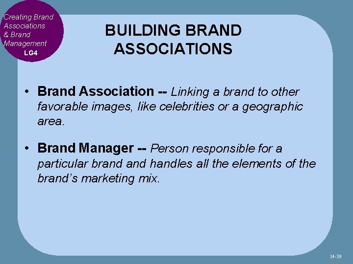 Creating Brand Associations & Brand Management LG 4 BUILDING BRAND ASSOCIATIONS • Brand Association