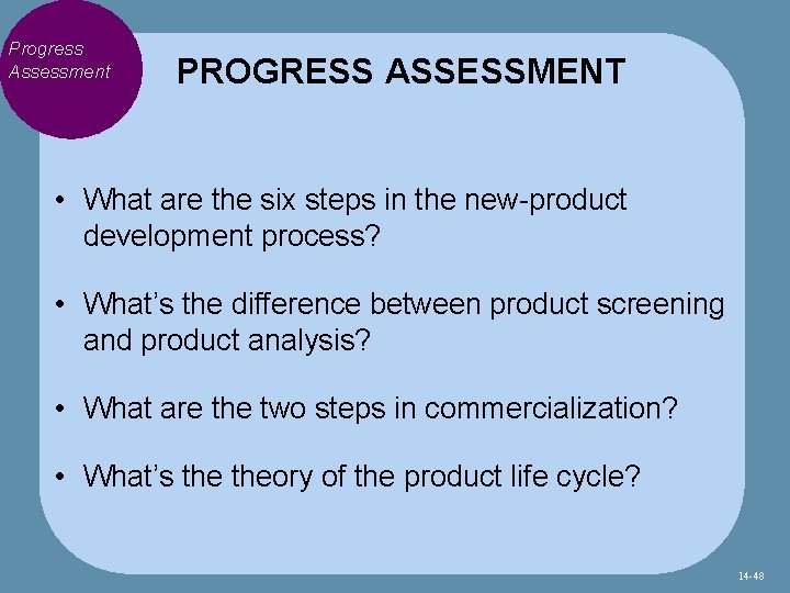 Progress Assessment PROGRESS ASSESSMENT • What are the six steps in the new-product development