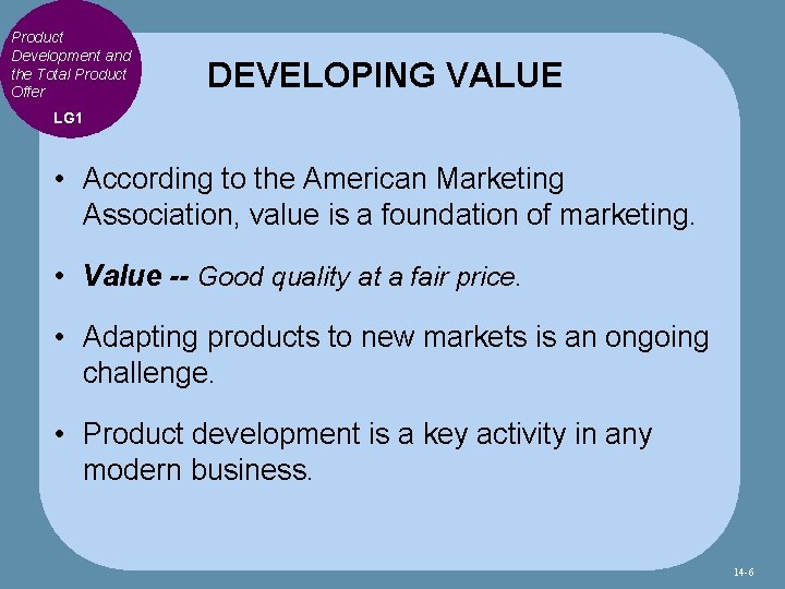 Product Development and the Total Product Offer DEVELOPING VALUE LG 1 • According to