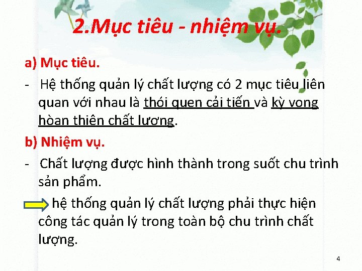 2. Mục tiêu - nhiệm vụ. a) Mục tiêu. - Hệ thống quản lý