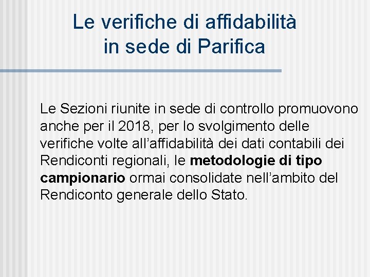 Le verifiche di affidabilità in sede di Parifica Le Sezioni riunite in sede di