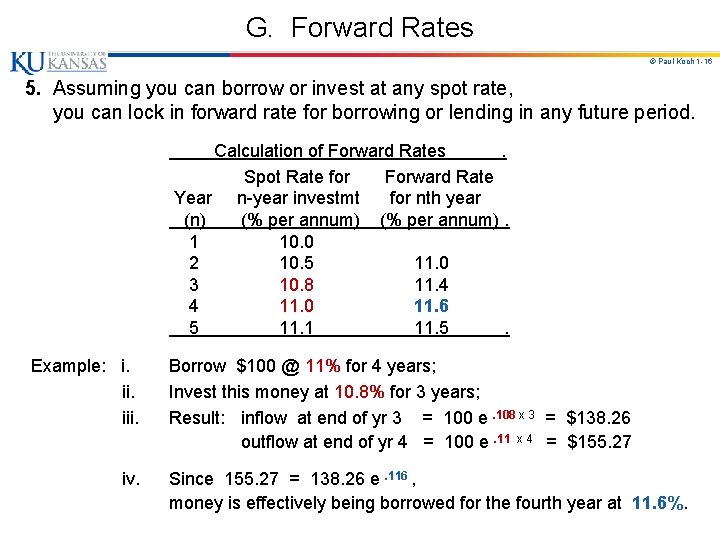 G. Forward Rates © Paul Koch 1 -16 5. Assuming you can borrow or