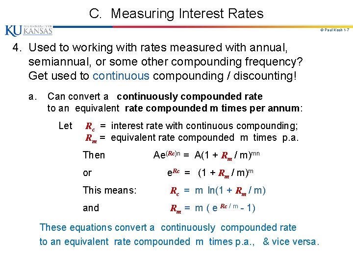 C. Measuring Interest Rates © Paul Koch 1 -7 4. Used to working with