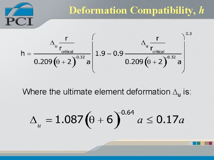 Deformation Compatibility, h Where the ultimate element deformation Du is: 