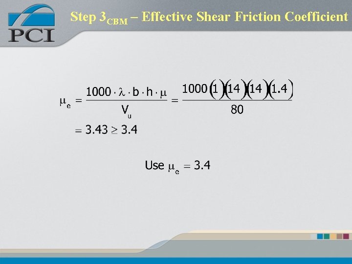 Step 3 CBM – Effective Shear Friction Coefficient 