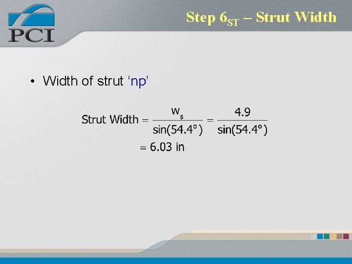 Step 6 ST – Strut Width • Width of strut ‘np’ 