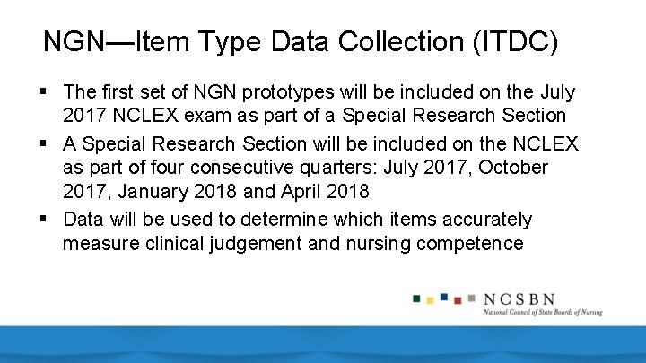 NGN—Item Type Data Collection (ITDC) § The first set of NGN prototypes will be