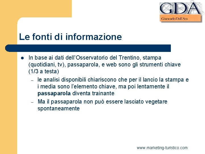 Le fonti di informazione l In base ai dati dell’Osservatorio del Trentino, stampa (quotidiani, Le fonti di informazione l In base ai dati dell’Osservatorio del Trentino, stampa (quotidiani,