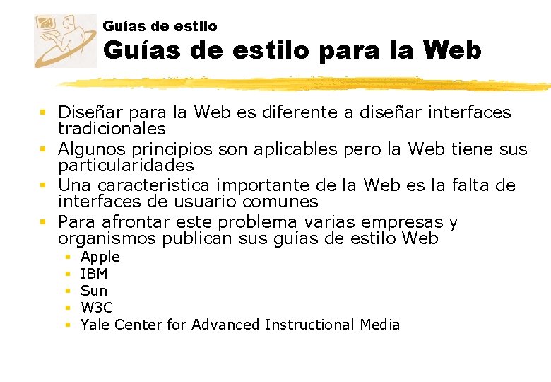 Guías de estilo para la Web § Diseñar para la Web es diferente a