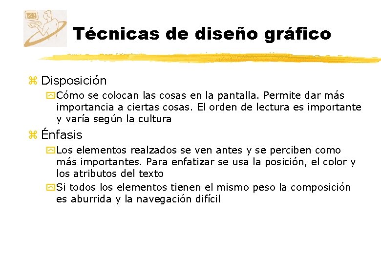 Técnicas de diseño gráfico z Disposición y Cómo se colocan las cosas en la