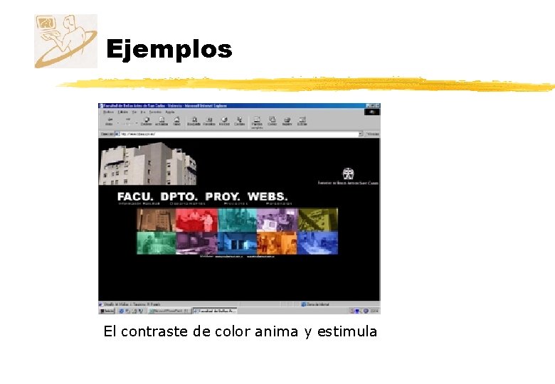 Ejemplos El contraste de color anima y estimula 