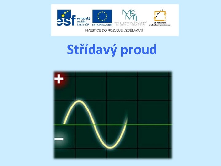 Střídavý proud Střídavý proud