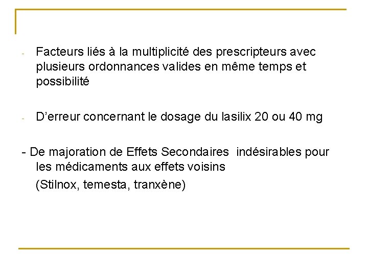 - Facteurs liés à la multiplicité des prescripteurs avec plusieurs ordonnances valides en même - Facteurs liés à la multiplicité des prescripteurs avec plusieurs ordonnances valides en même