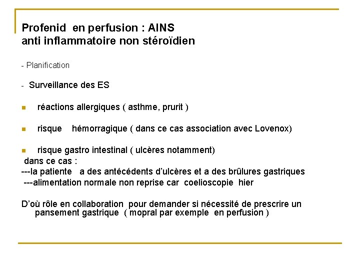 Profenid en perfusion : AINS anti inflammatoire non stéroïdien - Planification - Surveillance des Profenid en perfusion : AINS anti inflammatoire non stéroïdien - Planification - Surveillance des