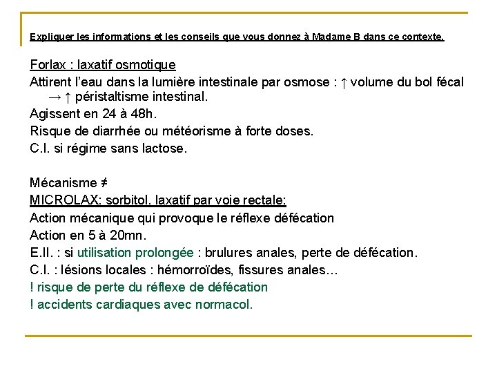Expliquer les informations et les conseils que vous donnez à Madame B dans ce Expliquer les informations et les conseils que vous donnez à Madame B dans ce