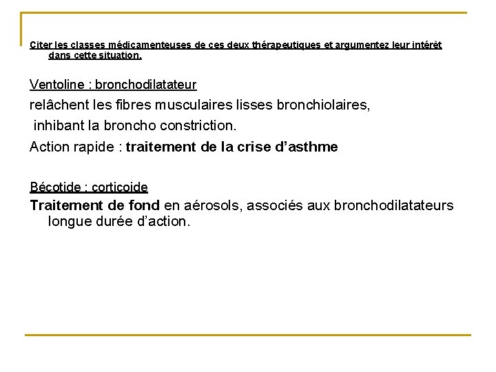 Citer les classes médicamenteuses de ces deux thérapeutiques et argumentez leur intérêt dans cette Citer les classes médicamenteuses de ces deux thérapeutiques et argumentez leur intérêt dans cette