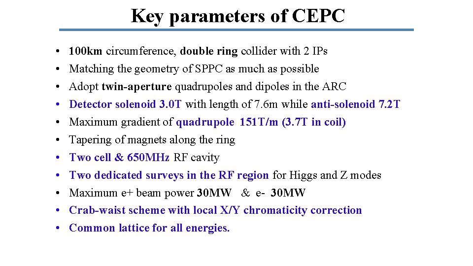 Key parameters of CEPC • • • 100 km circumference, double ring collider with