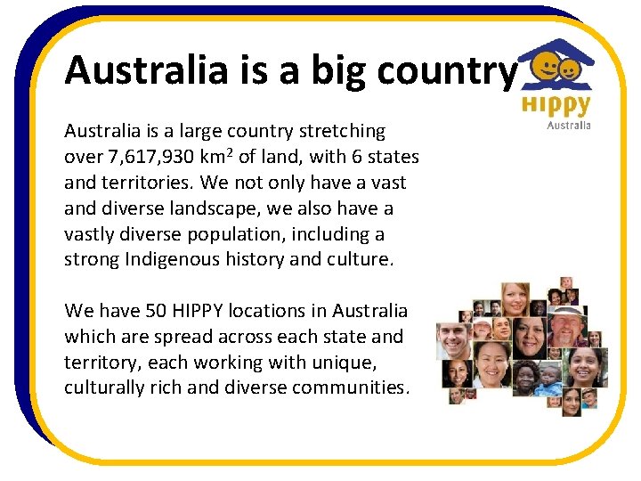 Australia is a big country Australia is a large country stretching over 7, 617,