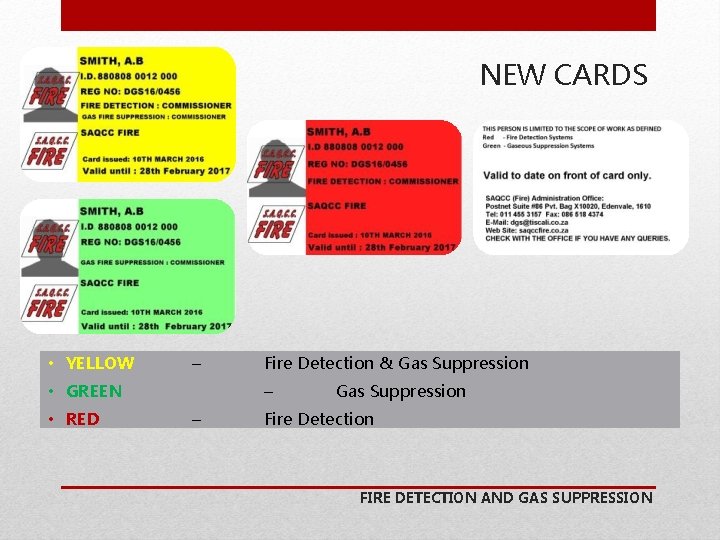 NEW CARDS • YELLOW – • GREEN • RED Fire Detection & Gas Suppression