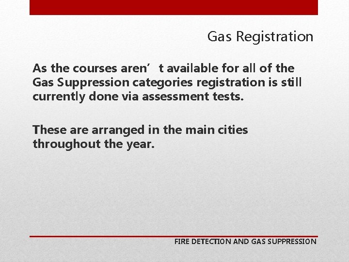 Gas Registration As the courses aren’t available for all of the Gas Suppression categories