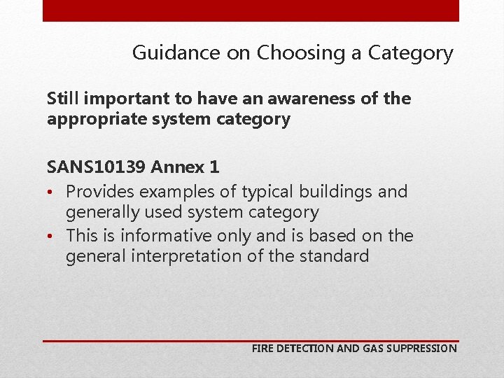 Guidance on Choosing a Category Still important to have an awareness of the appropriate