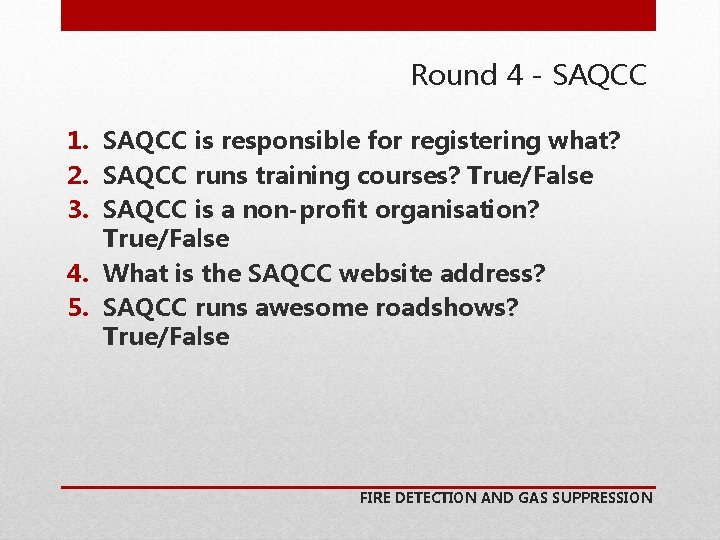 Round 4 - SAQCC 1. SAQCC is responsible for registering what? 2. SAQCC runs