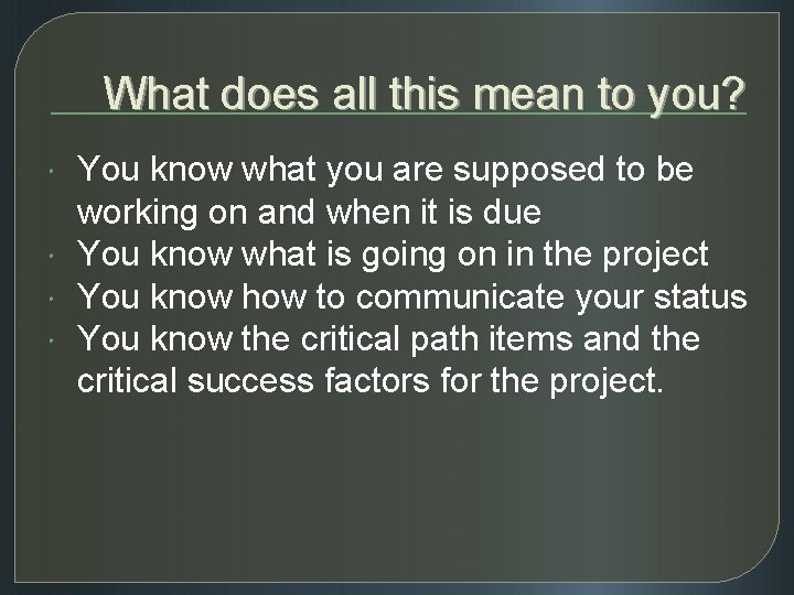 What does all this mean to you? You know what you are supposed to