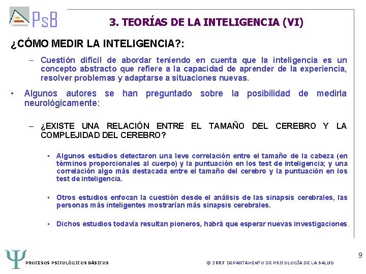3. TEORÍAS DE LA INTELIGENCIA (VI) ¿CÓMO MEDIR LA INTELIGENCIA? : – Cuestión difícil